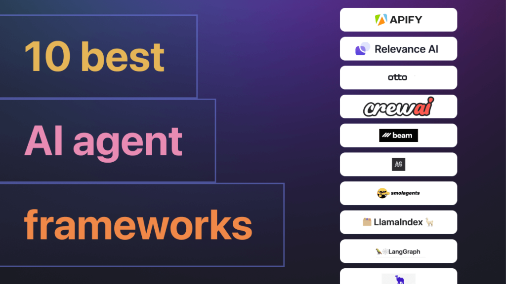 10 best AI agent frameworks