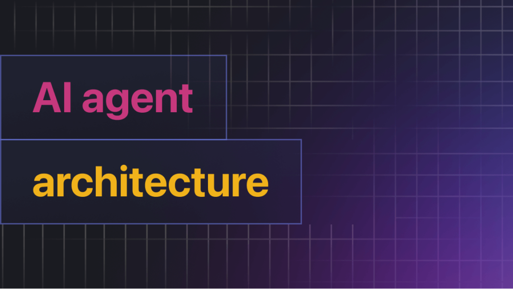 AI agent architecture in 1,000 words