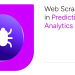 Benefits of Utilizing Web Scraping in Predictive Analytics