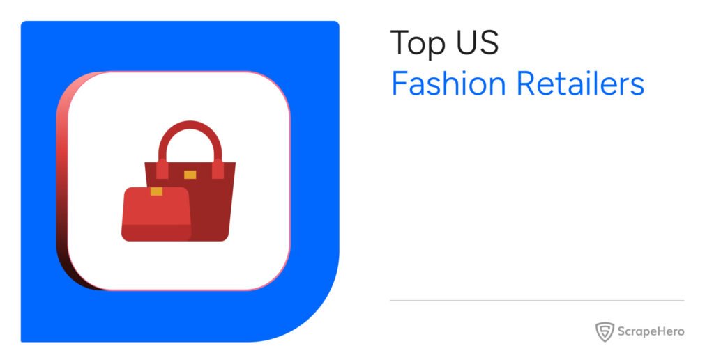 How are the Top Fashion Retailers in the US Distributed?