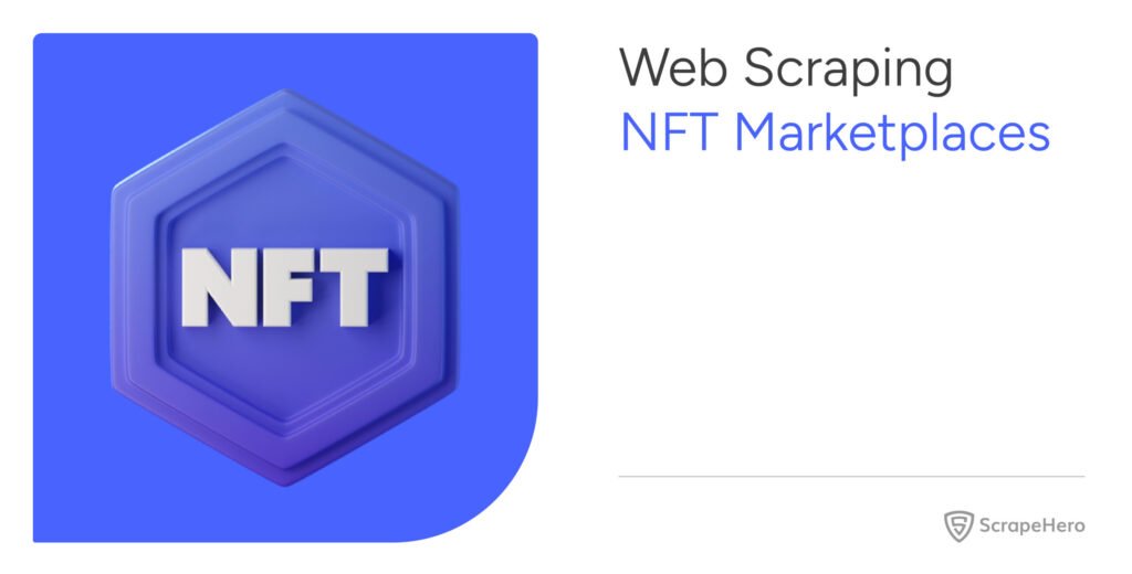 How to Start Web Scraping NFT Marketplaces Using Python