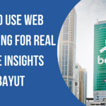 How to Use Web Scraping for Real Estate Insights from Bayut