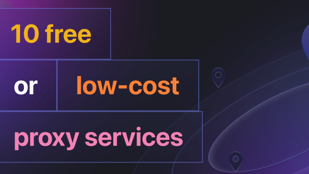 Top 10 free proxies for web scraping (Reviewed in 2025)