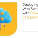 Serverless Web Scraping with AWS, Azure, and GCP