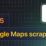 The 5 best Google Maps scrapers