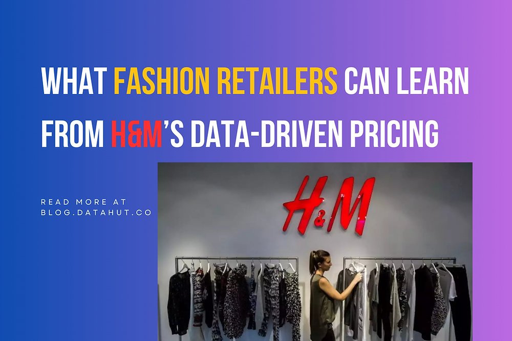 What Fashion Retailers Can Learn from H&M’s Data-Driven Pricing